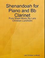 Shenandoah for Piano and Bb Clarinet - Pure Sheet Music By Lars Christian Lundholm