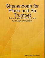 Shenandoah for Piano and Bb Trumpet - Pure Sheet Music By Lars Christian Lundholm