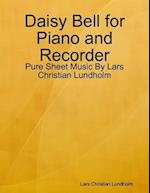 Daisy Bell for Piano and Recorder - Pure Sheet Music By Lars Christian Lundholm