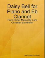 Daisy Bell for Piano and Eb Clarinet - Pure Sheet Music By Lars Christian Lundholm