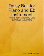 Daisy Bell for Piano and Eb Instrument - Pure Sheet Music By Lars Christian Lundholm