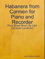 Habanera from Carmen for Piano and Recorder - Pure Sheet Music By Lars Christian Lundholm