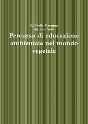 Percorso di educazione ambientale nel mondo vegetale