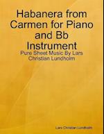 Habanera from Carmen for Piano and Bb Instrument - Pure Sheet Music By Lars Christian Lundholm