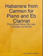 Habanera from Carmen for Piano and Eb Clarinet - Pure Sheet Music By Lars Christian Lundholm