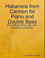 Habanera from Carmen for Piano and Double Bass - Pure Sheet Music By Lars Christian Lundholm