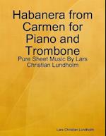 Habanera from Carmen for Piano and Trombone - Pure Sheet Music By Lars Christian Lundholm