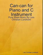 Can-can for Piano and C Instrument - Pure Sheet Music By Lars Christian Lundholm