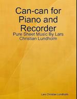 Can-can for Piano and Recorder - Pure Sheet Music By Lars Christian Lundholm