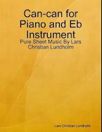 Can-can for Piano and Eb Instrument - Pure Sheet Music By Lars Christian Lundholm