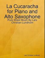 La Cucaracha for Piano and Alto Saxophone - Pure Sheet Music By Lars Christian Lundholm