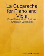 La Cucaracha for Piano and Viola - Pure Sheet Music By Lars Christian Lundholm