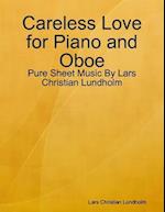 Careless Love for Piano and Oboe - Pure Sheet Music By Lars Christian Lundholm