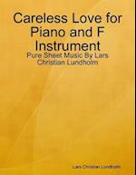 Careless Love for Piano and F Instrument - Pure Sheet Music By Lars Christian Lundholm