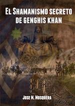 El Shamanismo Secreto de Genghis Khan