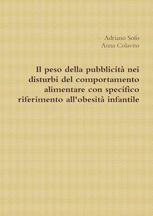 Il peso della pubblicità nei disturbi del comportamento alimentare con specifico riferimento all'obesità infantile