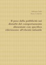 Il peso della pubblicità nei disturbi del comportamento alimentare con specifico riferimento all'obesità infantile