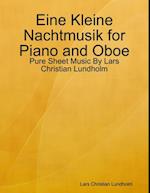 Eine Kleine Nachtmusik for Piano and Oboe - Pure Sheet Music By Lars Christian Lundholm