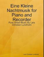 Eine Kleine Nachtmusik for Piano and Recorder - Pure Sheet Music By Lars Christian Lundholm