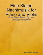 Eine Kleine Nachtmusik for Piano and Violin - Pure Sheet Music By Lars Christian Lundholm