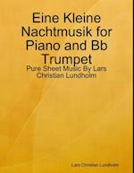 Eine Kleine Nachtmusik for Piano and Bb Trumpet - Pure Sheet Music By Lars Christian Lundholm