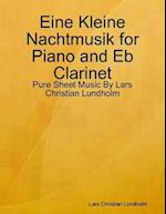 Eine Kleine Nachtmusik for Piano and Eb Clarinet - Pure Sheet Music By Lars Christian Lundholm