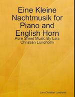 Eine Kleine Nachtmusik for Piano and English Horn - Pure Sheet Music By Lars Christian Lundholm