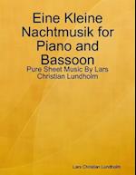 Eine Kleine Nachtmusik for Piano and Bassoon - Pure Sheet Music By Lars Christian Lundholm