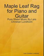 Maple Leaf Rag for Piano and Guitar - Pure Sheet Music By Lars Christian Lundholm