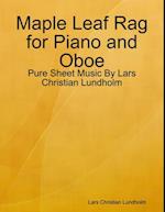 Maple Leaf Rag for Piano and Oboe - Pure Sheet Music By Lars Christian Lundholm