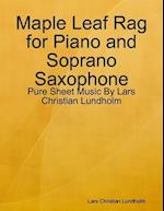 Maple Leaf Rag for Piano and Soprano Saxophone - Pure Sheet Music By Lars Christian Lundholm