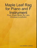 Maple Leaf Rag for Piano and F Instrument - Pure Sheet Music By Lars Christian Lundholm