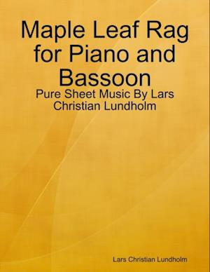 Maple Leaf Rag for Piano and Bassoon - Pure Sheet Music By Lars Christian Lundholm