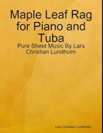 Maple Leaf Rag for Piano and Tuba - Pure Sheet Music By Lars Christian Lundholm