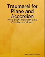 Traumerei for Piano and Accordion - Pure Sheet Music By Lars Christian Lundholm