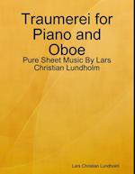 Traumerei for Piano and Oboe - Pure Sheet Music By Lars Christian Lundholm