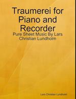 Traumerei for Piano and Recorder - Pure Sheet Music By Lars Christian Lundholm