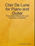 Clair De Lune for Piano and Guitar - Pure Sheet Music By Lars Christian Lundholm