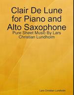 Clair De Lune for Piano and Alto Saxophone - Pure Sheet Music By Lars Christian Lundholm