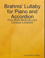 Brahms' Lullaby for Piano and Accordion - Pure Sheet Music By Lars Christian Lundholm