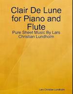 Clair De Lune for Piano and Flute - Pure Sheet Music By Lars Christian Lundholm