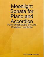 Moonlight Sonata for Piano and Accordion - Pure Sheet Music By Lars Christian Lundholm