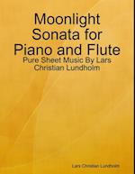 Moonlight Sonata for Piano and Flute - Pure Sheet Music By Lars Christian Lundholm