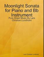 Moonlight Sonata for Piano and Bb Instrument - Pure Sheet Music By Lars Christian Lundholm