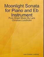 Moonlight Sonata for Piano and Eb Instrument - Pure Sheet Music By Lars Christian Lundholm