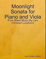 Moonlight Sonata for Piano and Viola - Pure Sheet Music By Lars Christian Lundholm