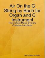 Air On the G String by Bach for Organ and C Instrument - Pure Sheet Music By Lars Christian Lundholm