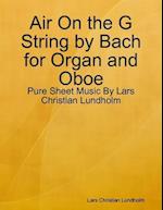 Air On the G String by Bach for Organ and Oboe - Pure Sheet Music By Lars Christian Lundholm