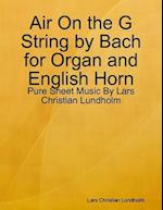 Air On the G String by Bach for Organ and English Horn - Pure Sheet Music By Lars Christian Lundholm