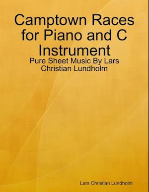 Camptown Races for Piano and C Instrument - Pure Sheet Music By Lars Christian Lundholm